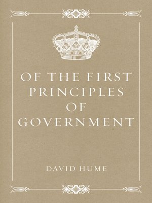 cover image of Of the First Principles of Government